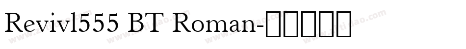 Revivl555 BT Roman字体转换